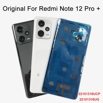 100% Оригинал Для Xiaomi Redmi Note 12 Pro + Plus Задняя Крышка Батарейного Отсека Корпус Задней Двери Чехол с Рамкой Камеры Запчасти для Ремонта Объектива