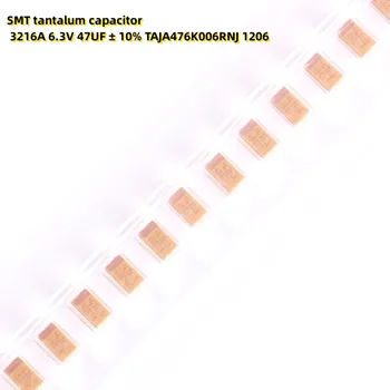 10ШТ SMT танталовый конденсатор 3216A 6.3V 47UF ± 10% TAJA476K006RNJ 1206